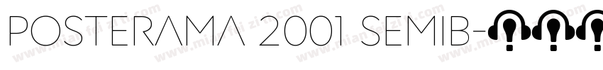 Posterama 2001 SemiB字体转换